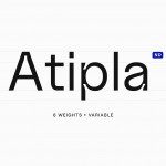 Modern Atipla font presentation with 6 weights and variable style, ideal for graphic design, web fonts, and typography designers.