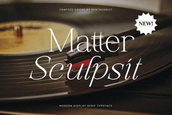 New modern display serif typeface Matter Sculpt shown on vinyl record mockup, ideal for branding, posters, designers.