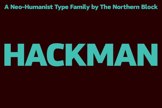 Neo-Humanist font Hackman by The Northern Block, bold clean typography, ideal for design, web, graphics, print.