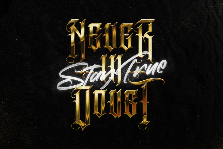 Golden gothic calligraphy text Never in Doubt with Stay True script font overlay on black background. Ideal for graphic designs, mockups, templates, digital assets.