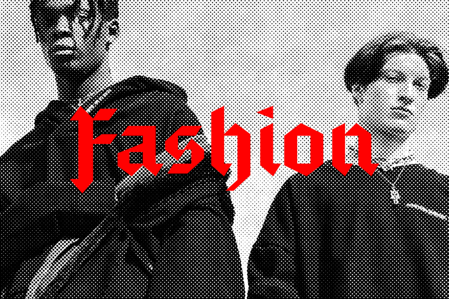 Halftone black and white image of two men with gothic red text reading Fashion suitable for designers seeking bold typographic templates or edgy graphic mockups.