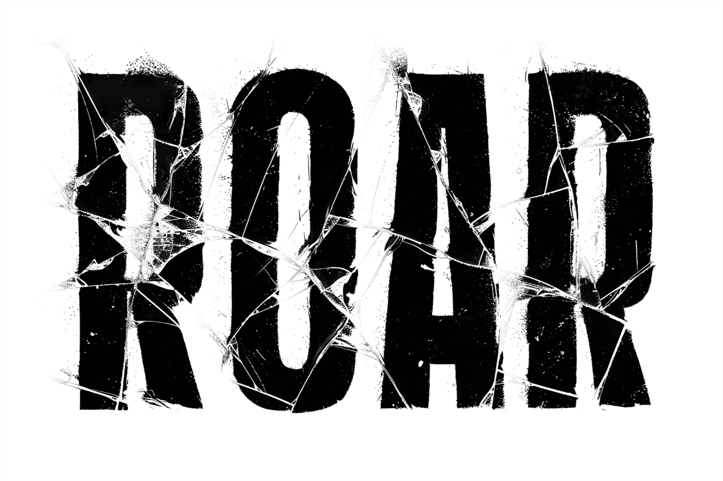 Bold ROAR text with cracked shattered glass effect watermark suitable for posters flyers album covers. Category Graphics Subcategory Text Effects.