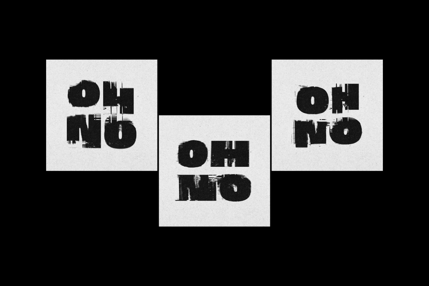 Distressed black text Oh No on white squares displayed in a triptych format. Perfect for design projects, templates, posters, and creative graphic assets.