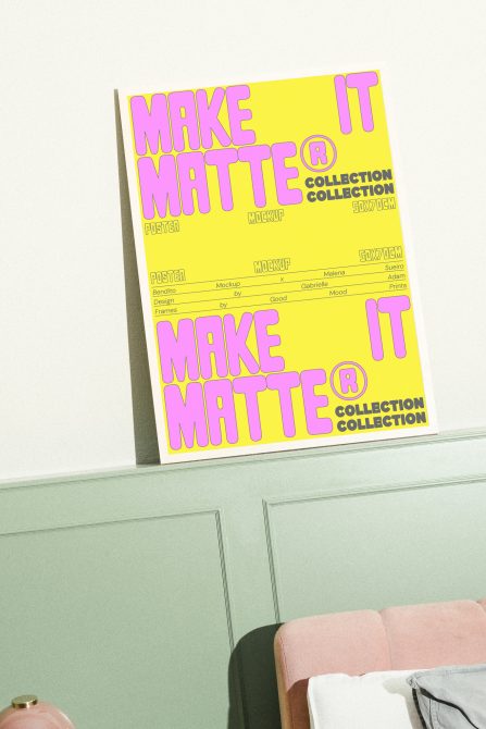 Bold yellow poster mockup with bright pink text reading Make It Matte, Collection, perfect for designers. Ideal for showcasing poster designs, 50x70 cm.