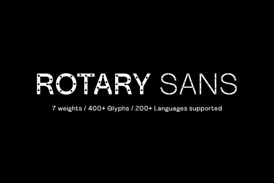 Rotary Sans font with 7 weights 400 plus glyphs supporting 200 plus languages. Perfect for designers looking for versatile and unique typography options.