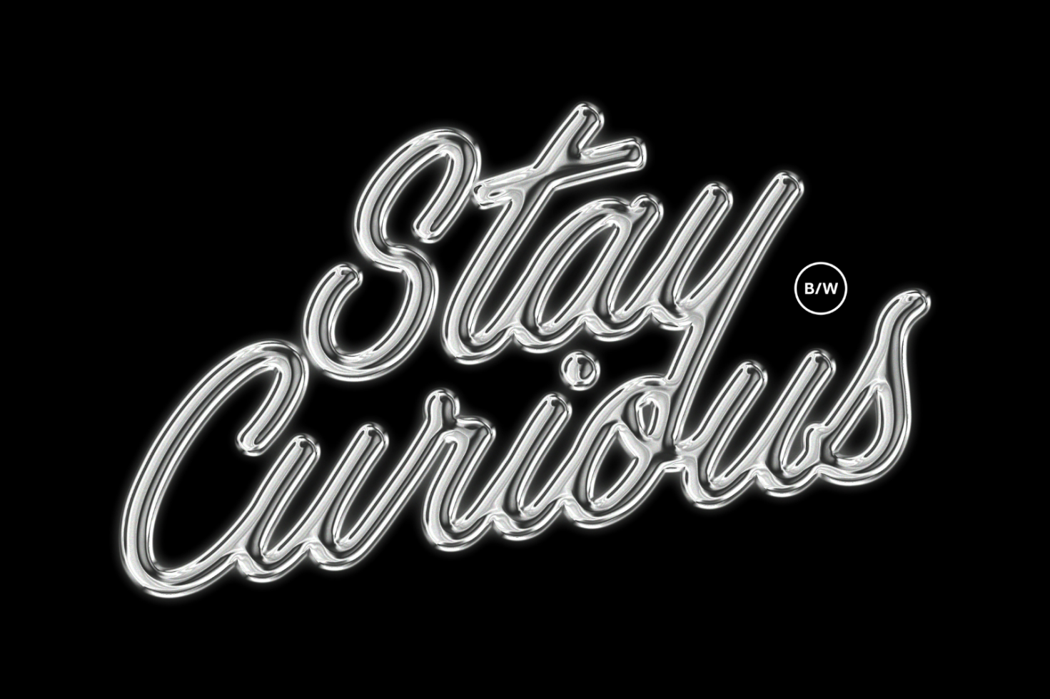 Stay Curious typography design black background shiny silver font designers graphic template stylish lettering modern calligraphy digital asset