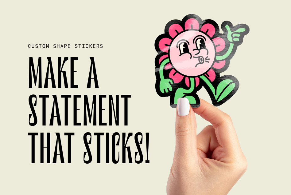 Hand holds a custom flower-shaped sticker with bold text reading Make a Statement That Sticks Ideal for designers seeking unique graphics and templates