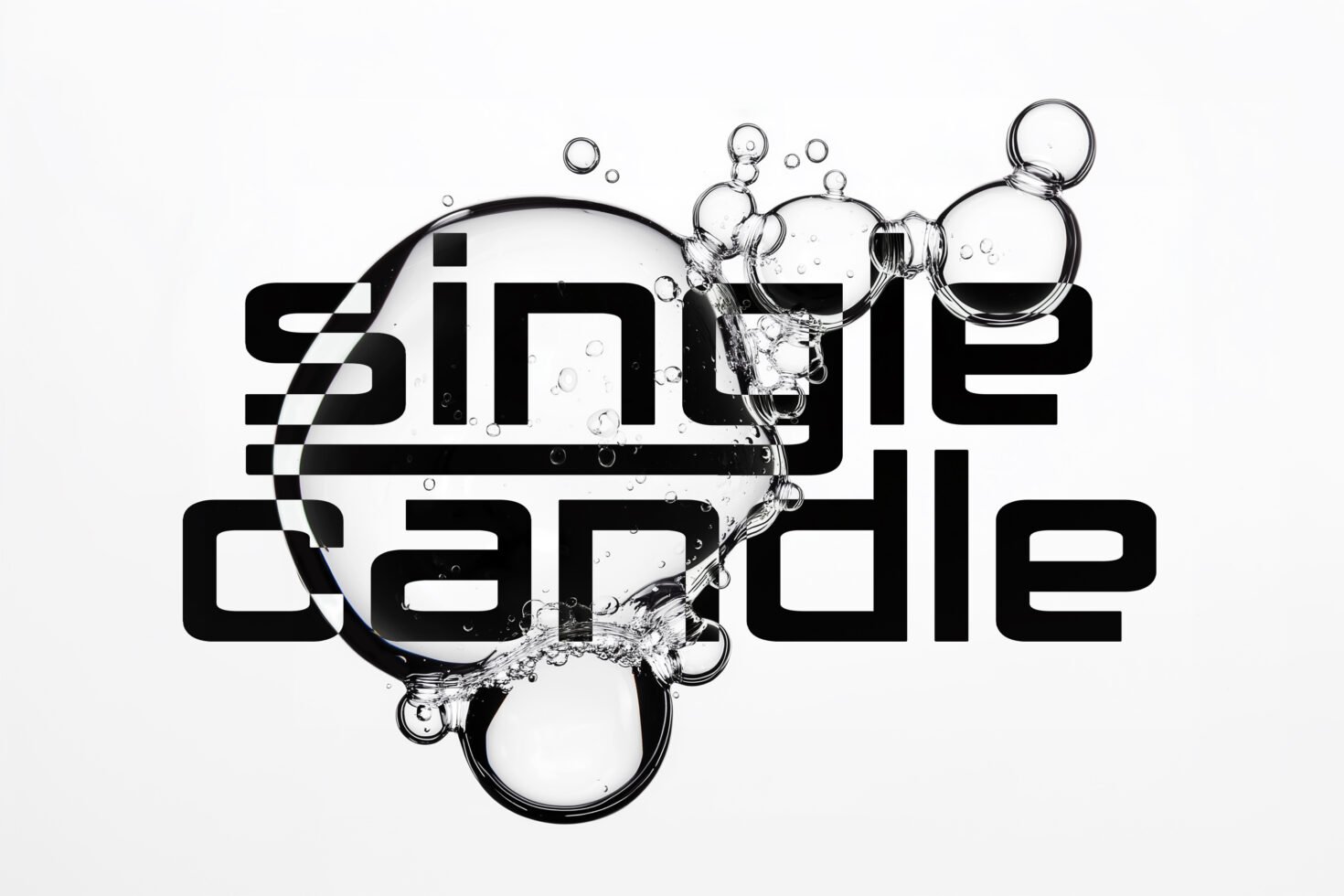 Bold black text reads single candle with transparent water bubbles overlay on white background minimalist graphic design typography digital asset