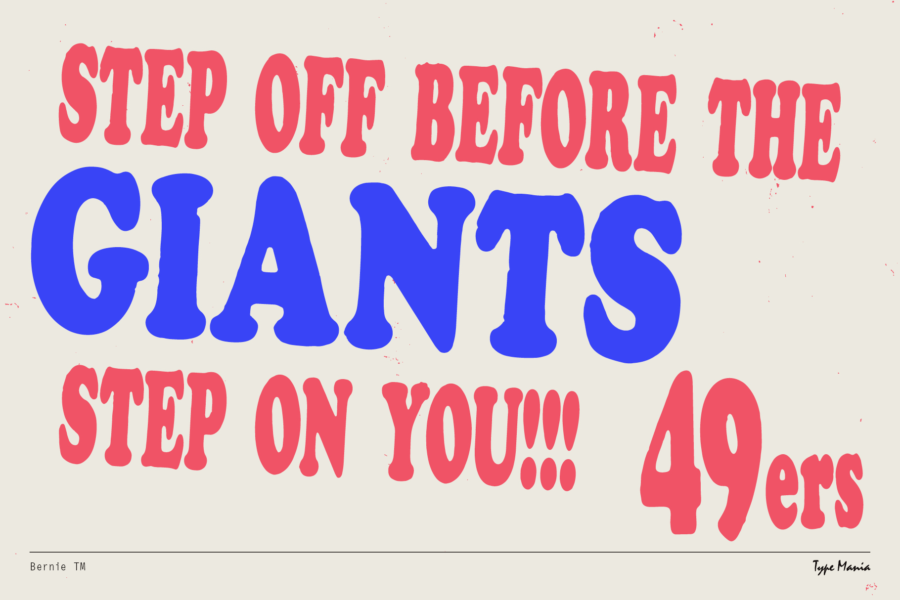 Bold retro font typography with text Step off before the Giants step on you 49ers in red and blue. Perfect for graphic design and typography projects.