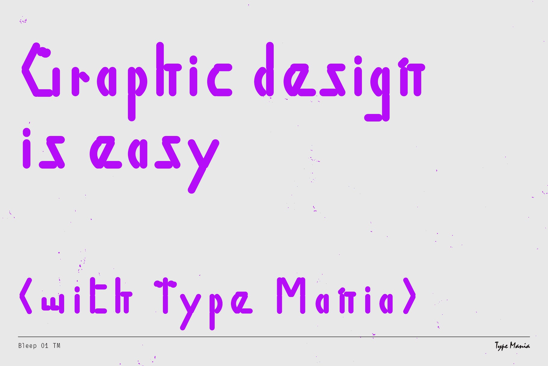Bright magenta text reading Graphic design is easy with Type Mania credit