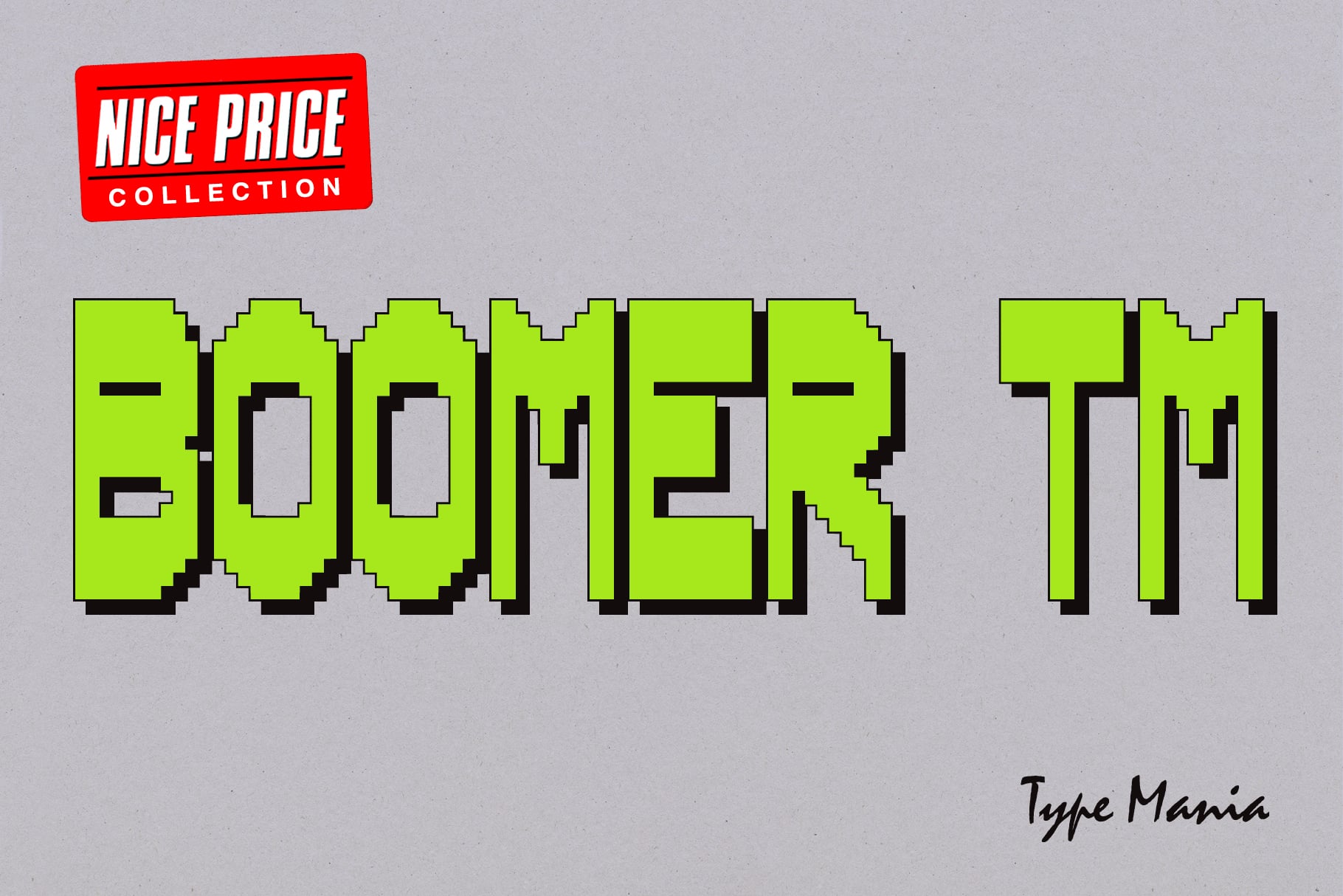 Boomer TM neon yellow pixelated lettering with Nice Price Collection red sticker label