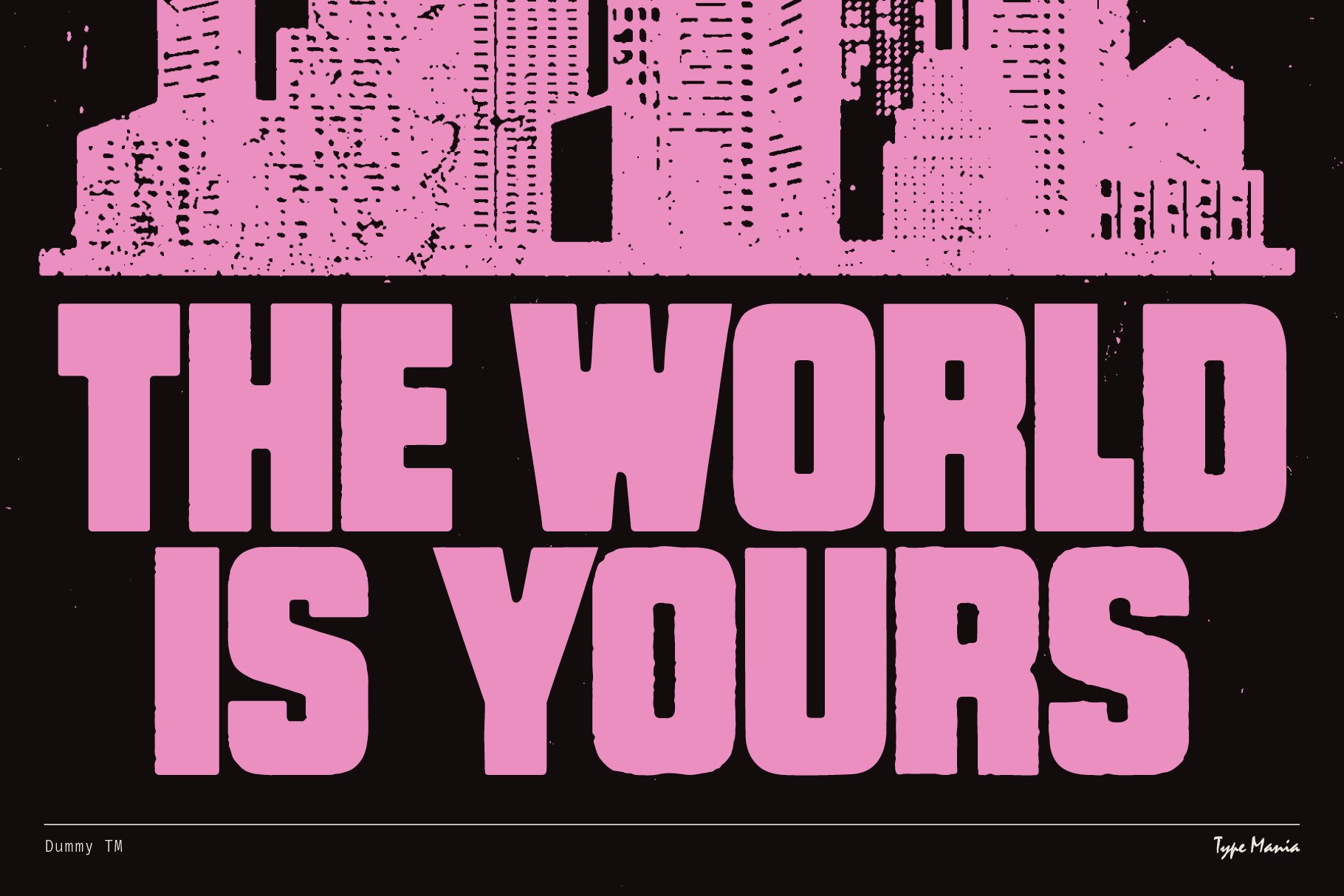 Pink urban skyline with bold text reading THE WORLD IS YOURS in uppercase. Ideal for graphic design templates. Modern typography, designers resource.