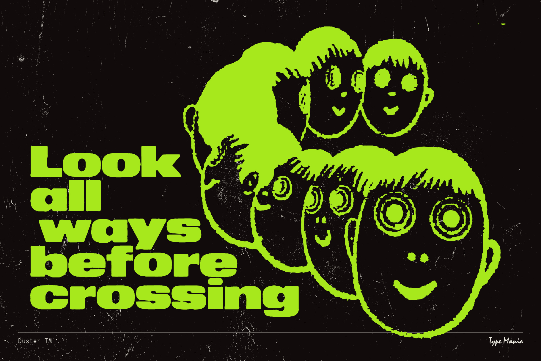 Bold green retro typography and characters on a black background; reads Look all ways before crossing; ideal for graphics or posters design.