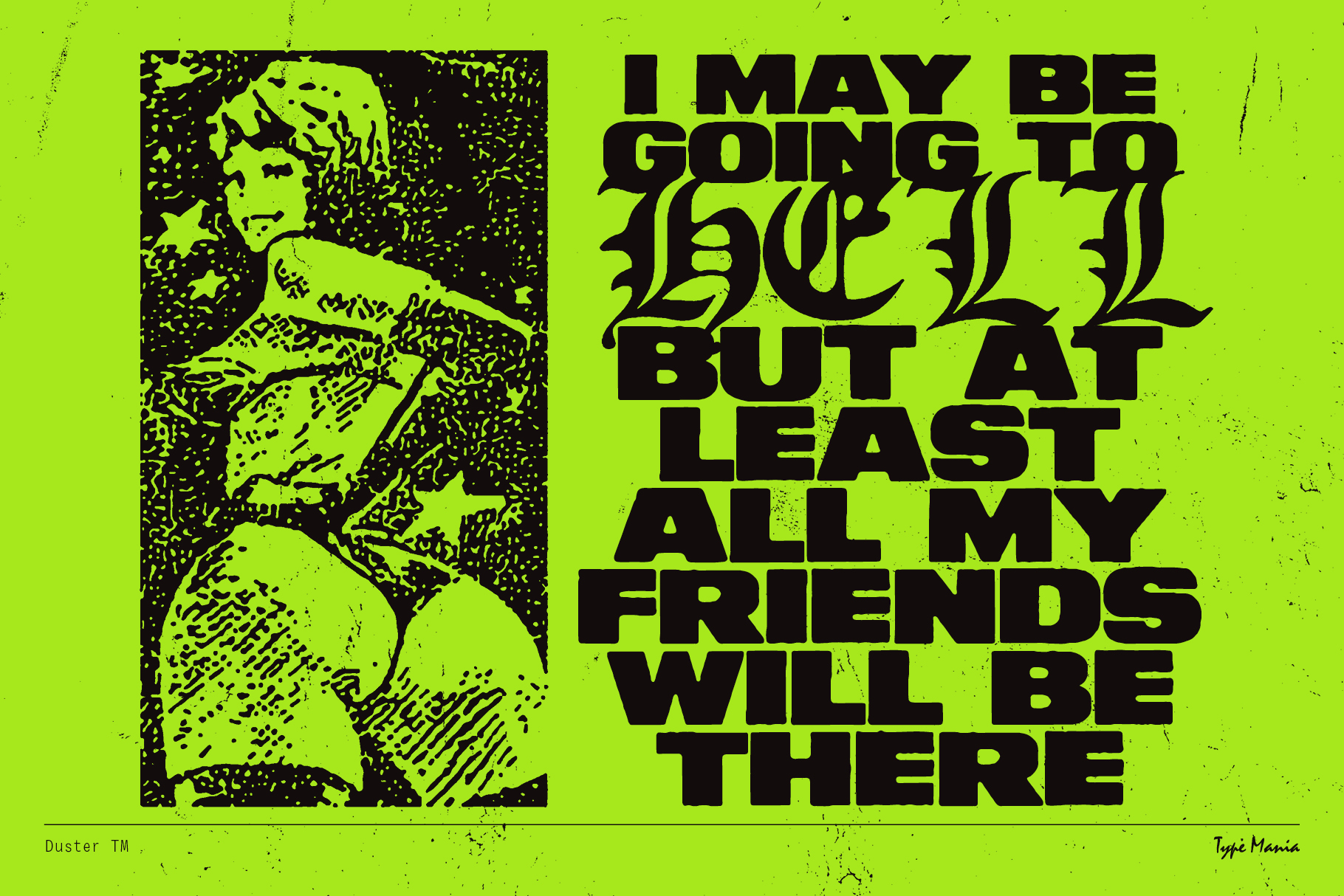 Green graphic poster with vintage illustration and bold black typography saying I may be going to hell. Keywords: vintage, typography, graphic design.