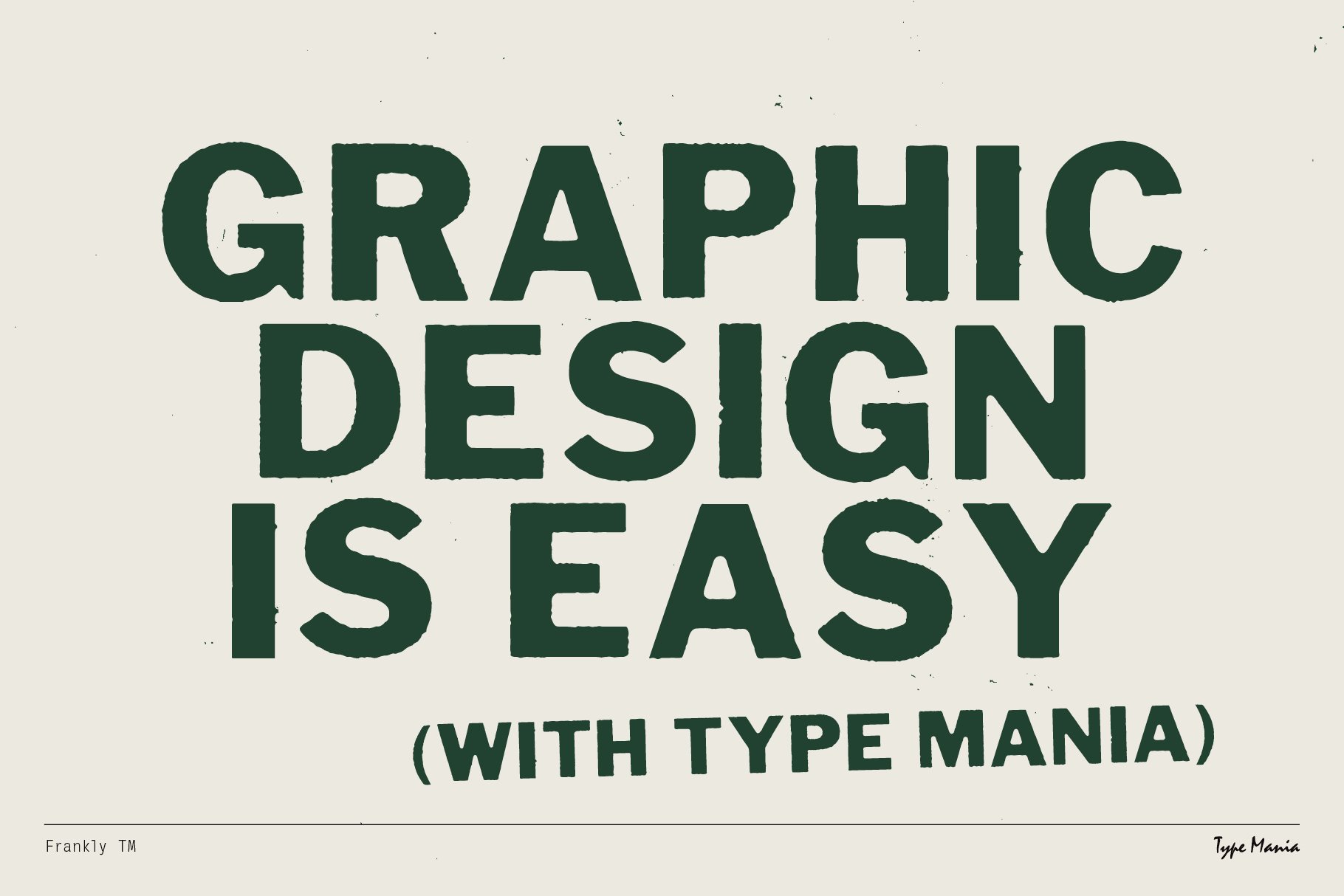 Bold green text reads Graphic Design is Easy with Type Mania on a beige background. Perfect for typography, graphics, and branding projects.