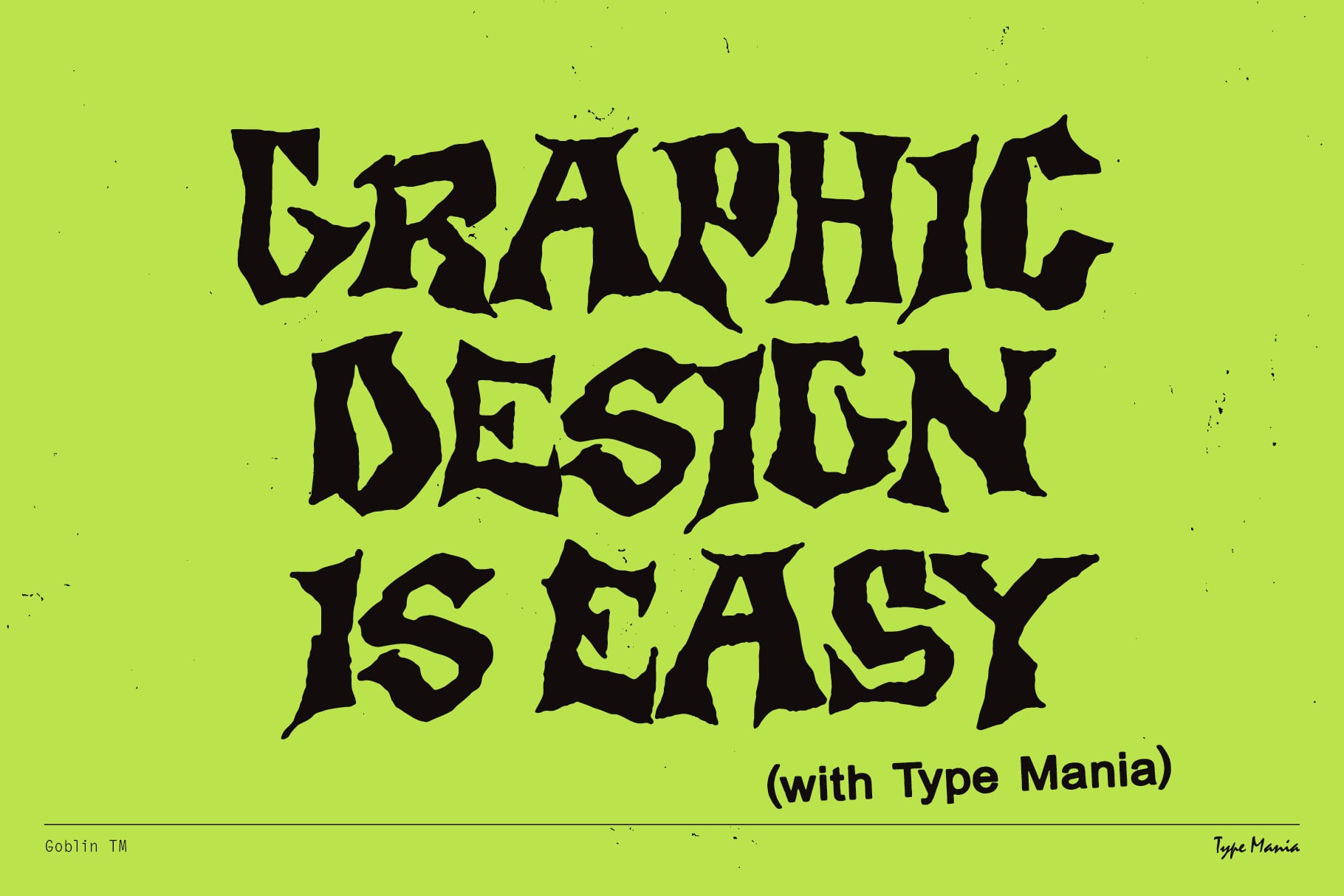 Graphic Design Is Easy text in distressed black on neon lime green