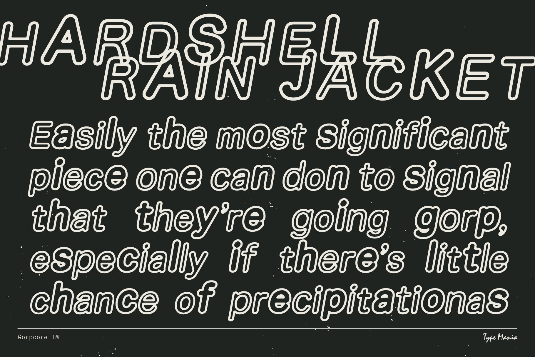 Bold outlined sans-serif font displays text about a hardshell rain jacket on a dark background. Ideal for graphic designers' typography projects.