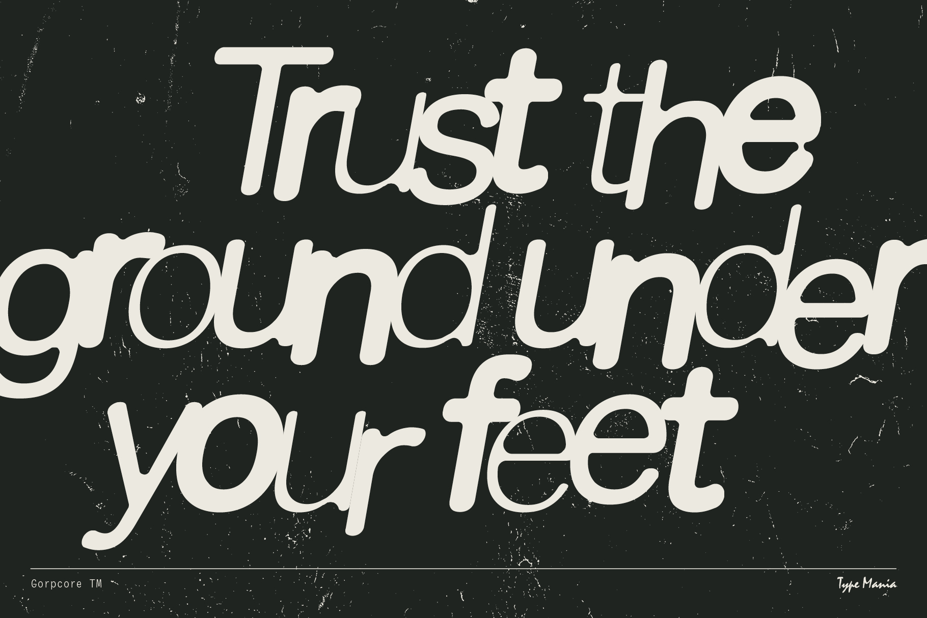Retro-styled typography poster with distressed texture, featuring the phrase Trust the ground under your feet. Ideal for graphic design and font displays.