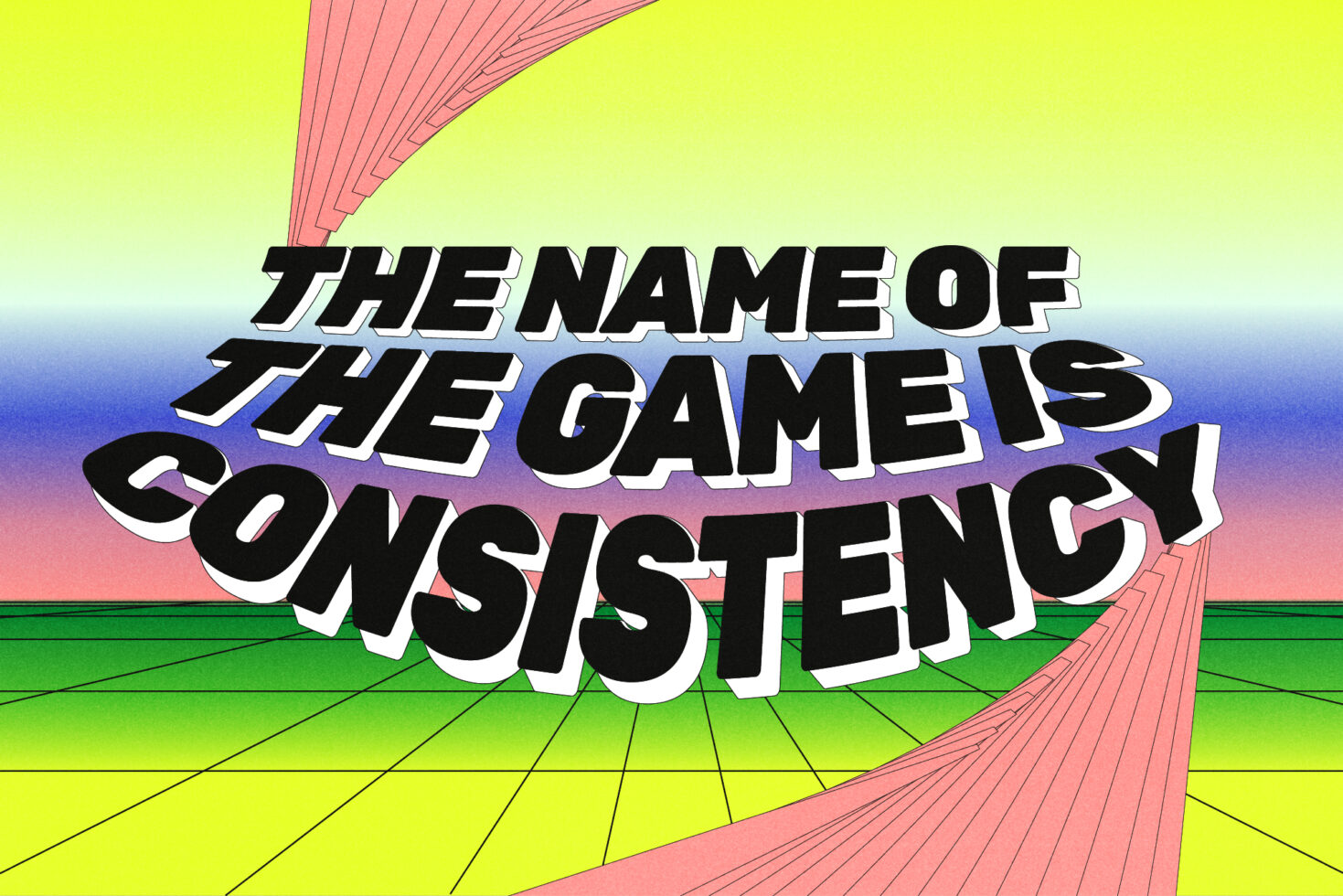 Retro poster design with bold 3D typography saying The Name of the Game is Consistency set against a gradient backdrop. Ideal for graphic templates.