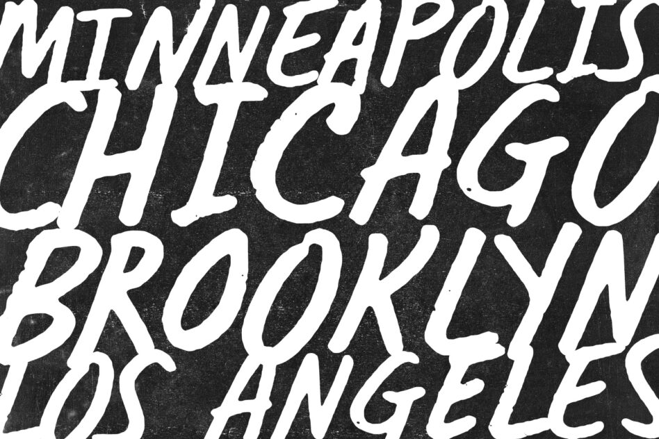 Large white bold text on black background reading Minneapolis Chicago Brooklyn Los Angeles