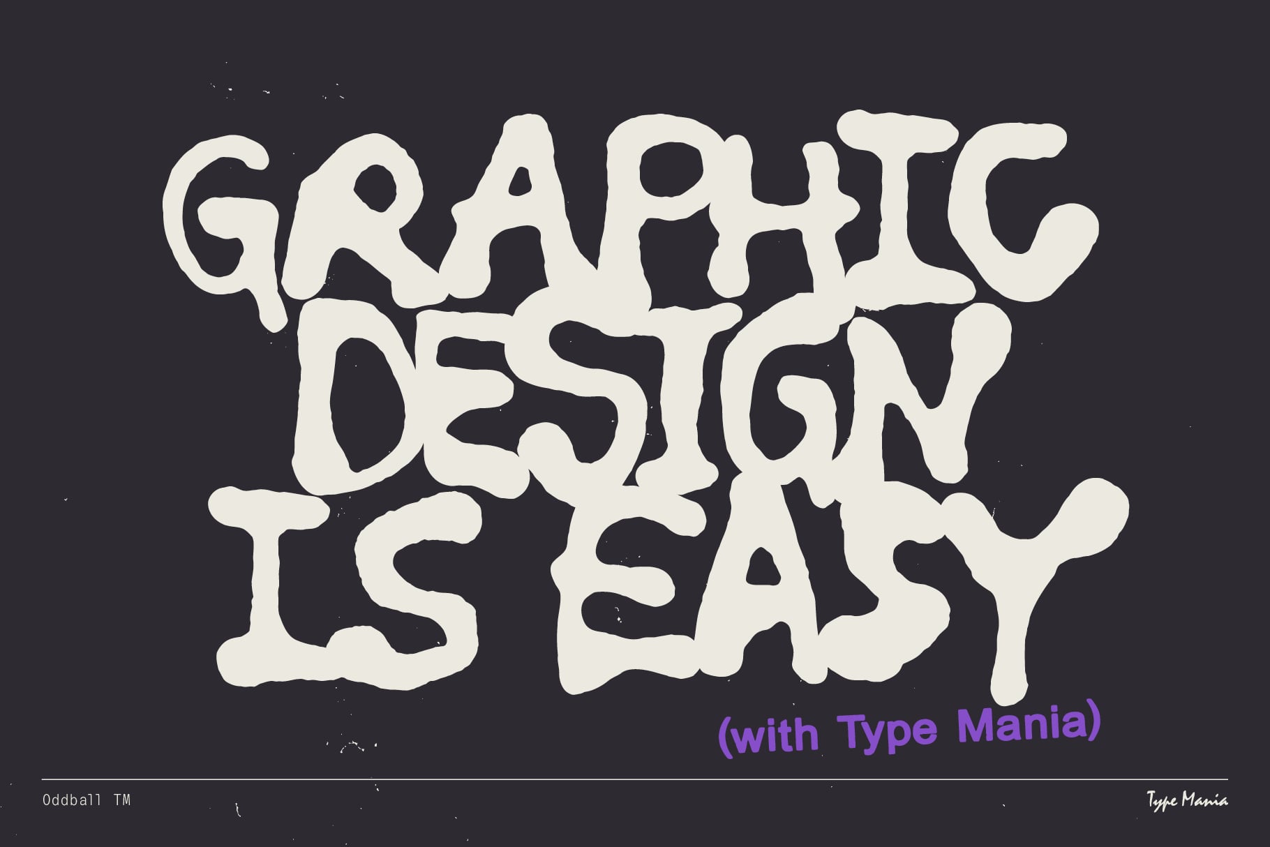 Organic wavy display type spelling Graphic Design Is Easy in cream on dark background