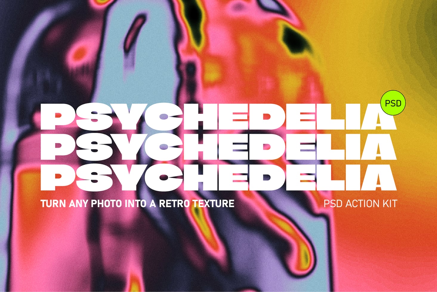 Psychedelia PSD action kit with repeating white text overlay on blurred neon colorful liquid background