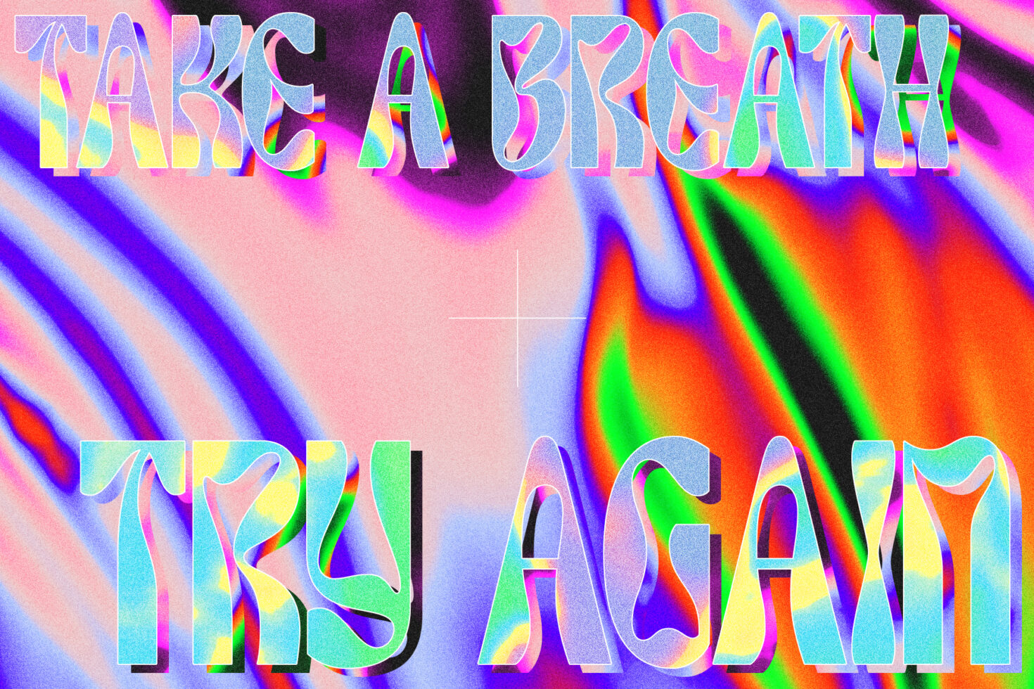 Psychedelic rainbow text reading Take a Breath Try Again on a colorful gradient background. Perfect for graphic design assets and typography templates.