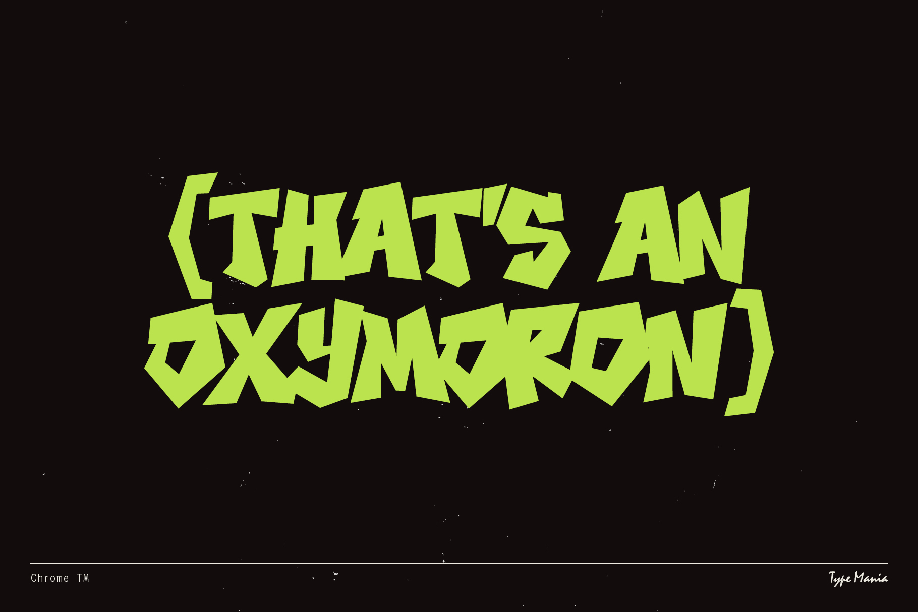Bold graffiti-style font reading Thats an Oxymoron in bright green on black background perfect for digital graphics typography design assets.