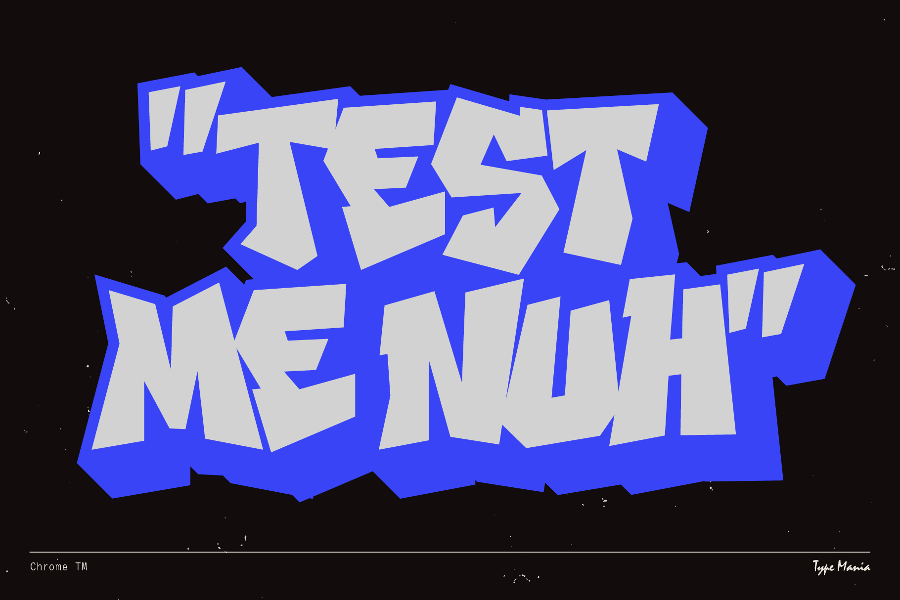 Bold graffiti style text saying Test Me Nuh in blue and white. Ideal for graphic designers. Keywords: digital asset, design, typography, creative fonts.