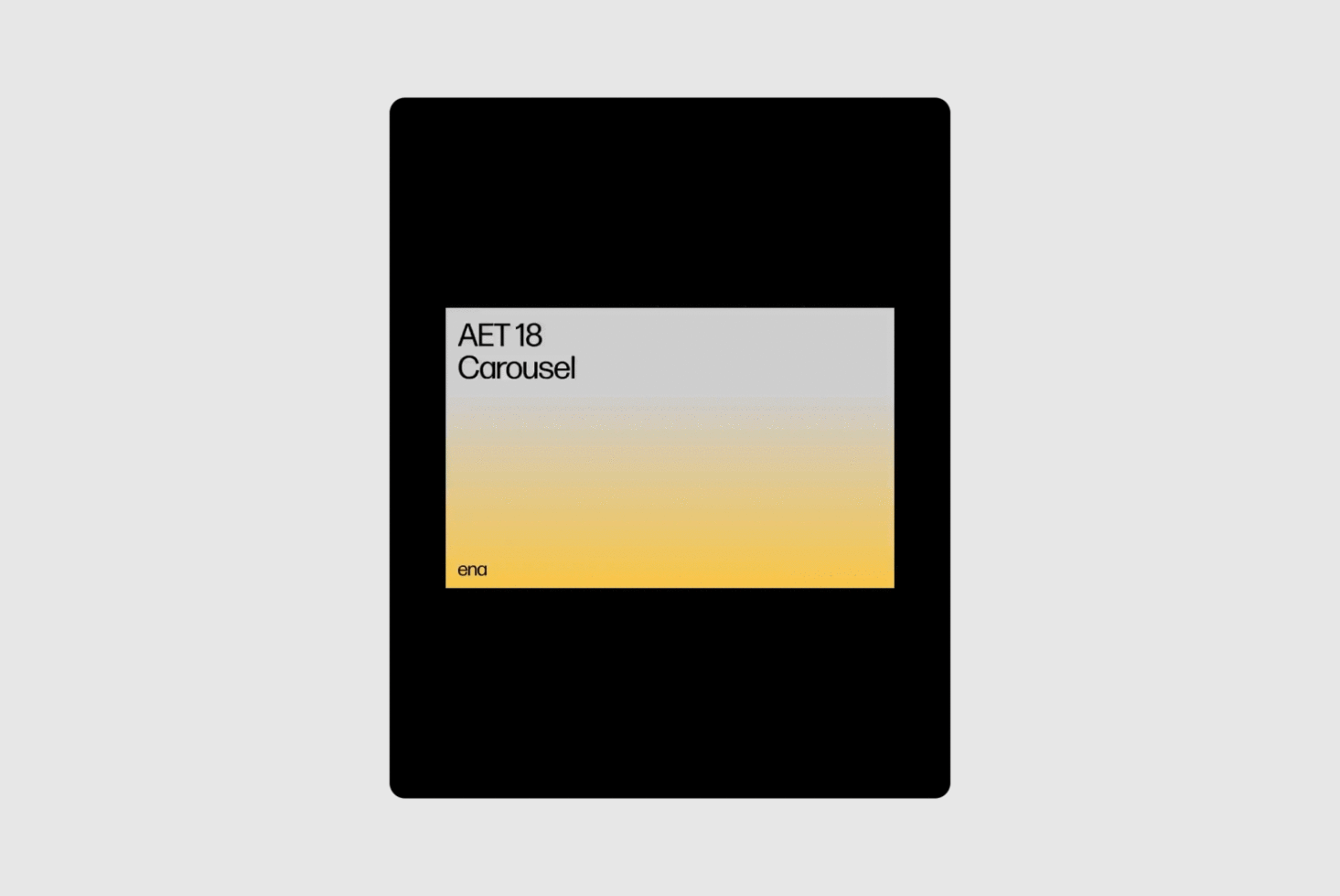 Minimalist font preview showcasing AET 18 Carousel with a yellow gradient on gray background. Ideal for designers seeking modern typography assets.