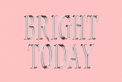 Stylish metallic 3D font reading BRIGHT TODAY on a soft pink background ideal for design projects typography posters and templates. Perfect for designers.