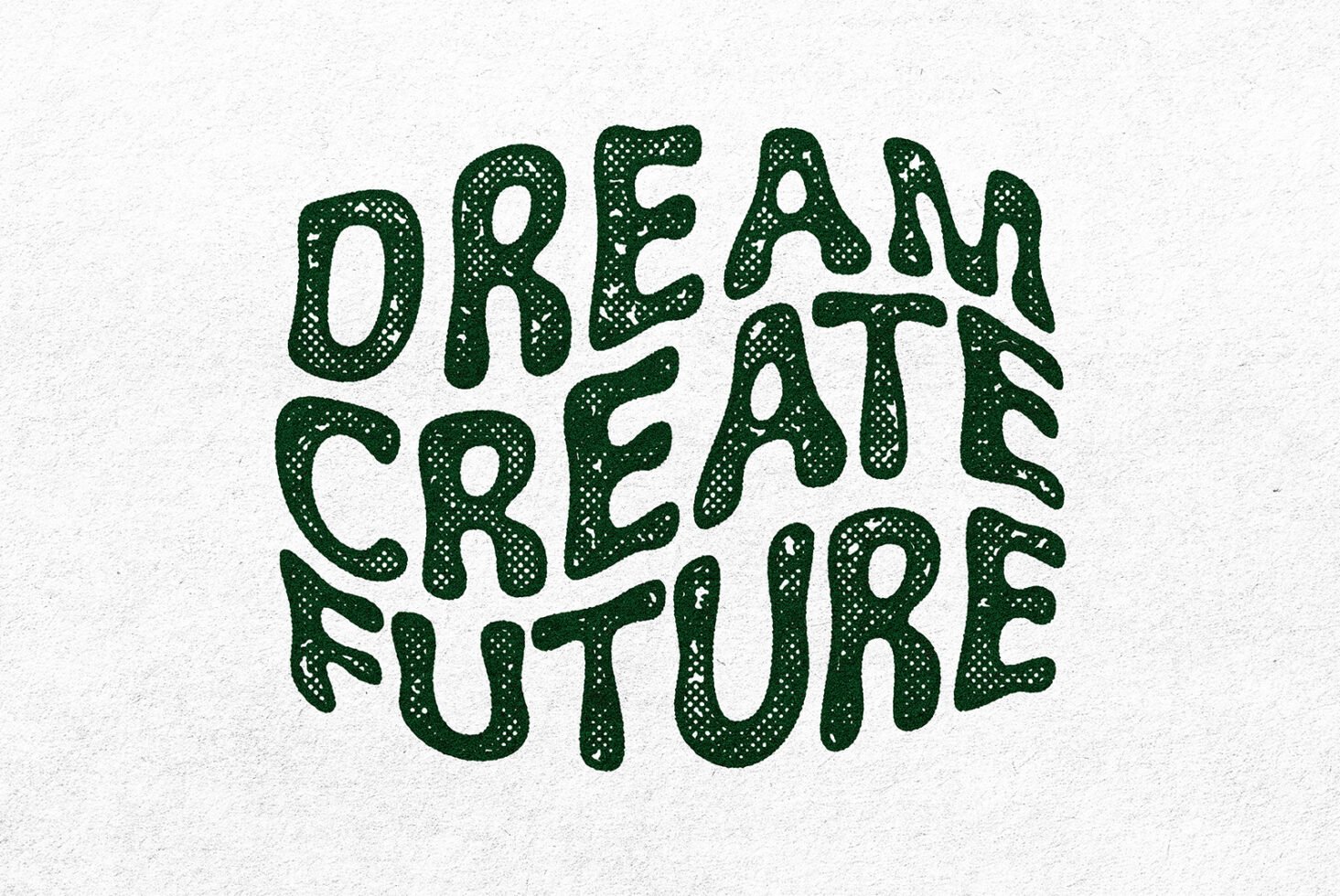 Bold green textured typography reading Dream Create Future on white background. Ideal for design templates graphics posters or creative projects.