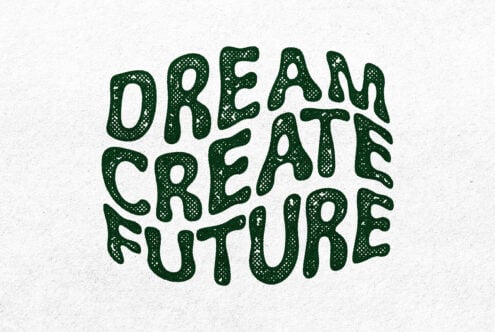 Bold green textured typography reading Dream Create Future on white background. Ideal for design templates graphics posters or creative projects.