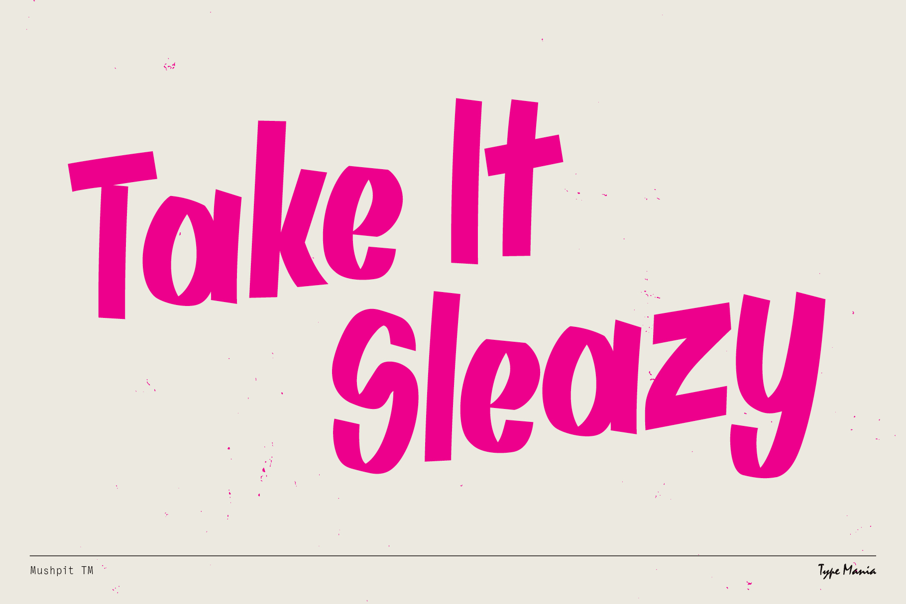 Pink bold text saying Take It Sleazy on a light background. Funky, modern design ideal for graphic designers seeking fresh typography inspiration.
