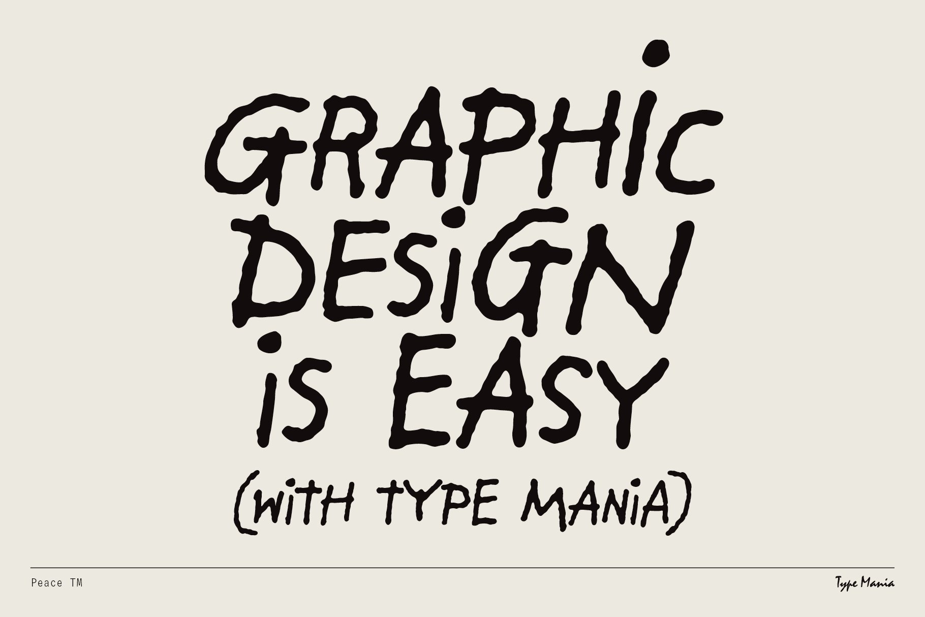 Handwritten font design image with the text Graphic Design is Easy with Type Mania ideal for designers seeking unique typography graphics and templates.