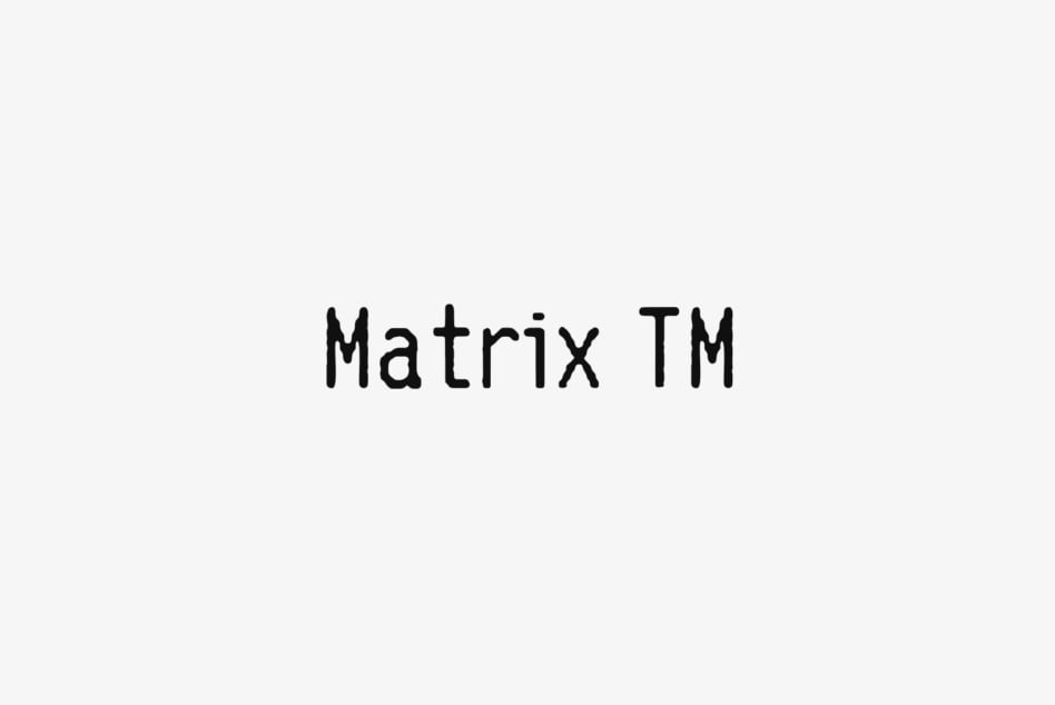 Matrix typeface in black monospaced letters on light background