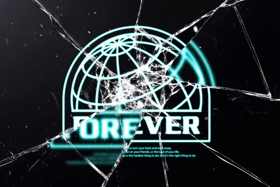 Forever text with neon globe logo, cracked glass effect on black backdrop