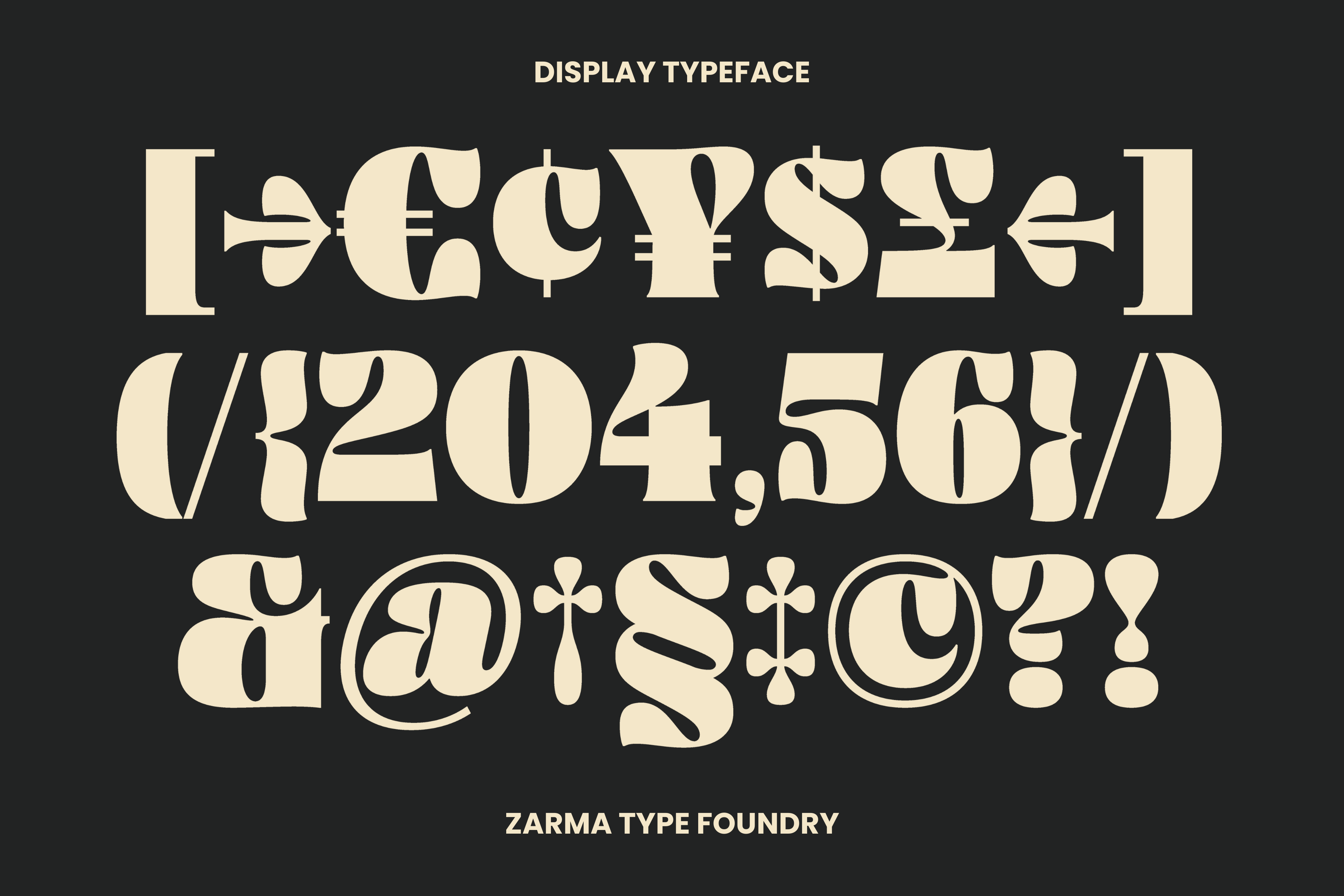 Bold display typeface with stylized currency symbols punctuation and numbers. Ideal for designers seeking unique typography. Zarma Type Foundry.