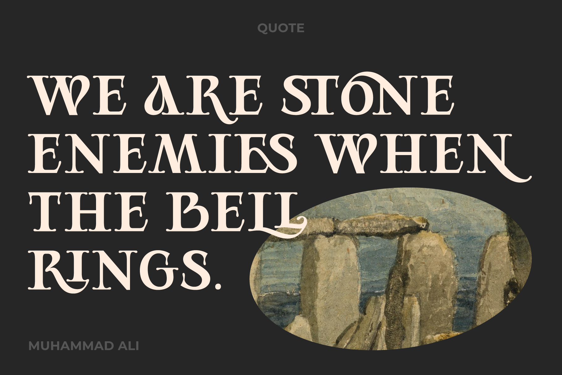 Inspirational quote graphic with decorative font overlaying Stonehenge background. Ideal for designers seeking unique typography and creative templates.