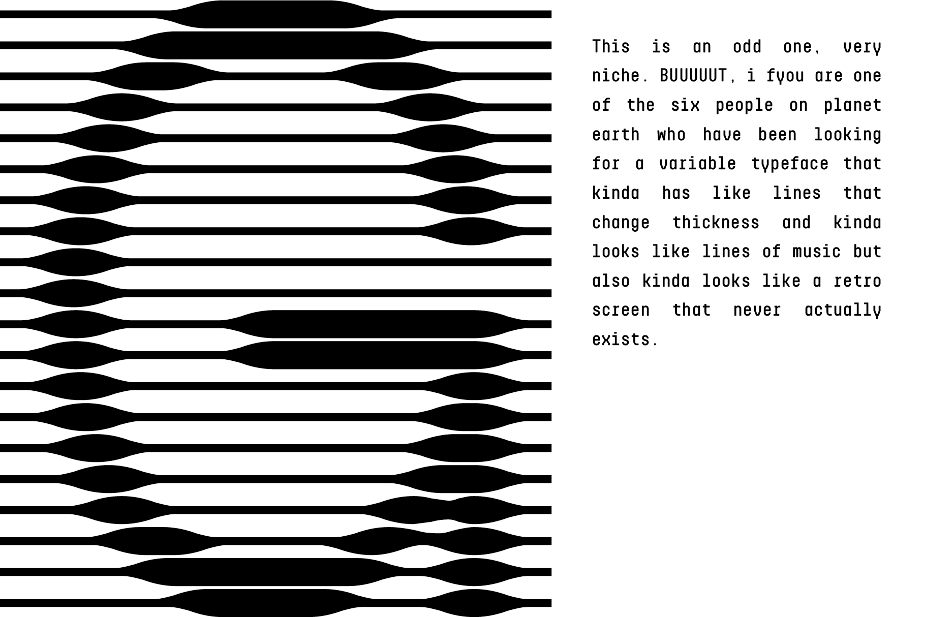 Abstract black lines varying in thickness on white background, resembling a retro display or musical score. Ideal for variable typeface designs.