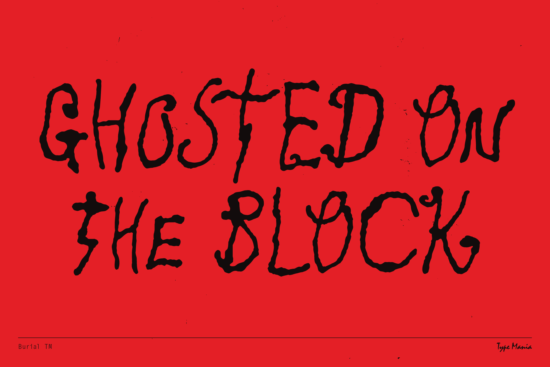 Red background with bold black handwritten font saying Ghosted On The Block. Perfect for typography enthusiasts and designers seeking unique fonts.