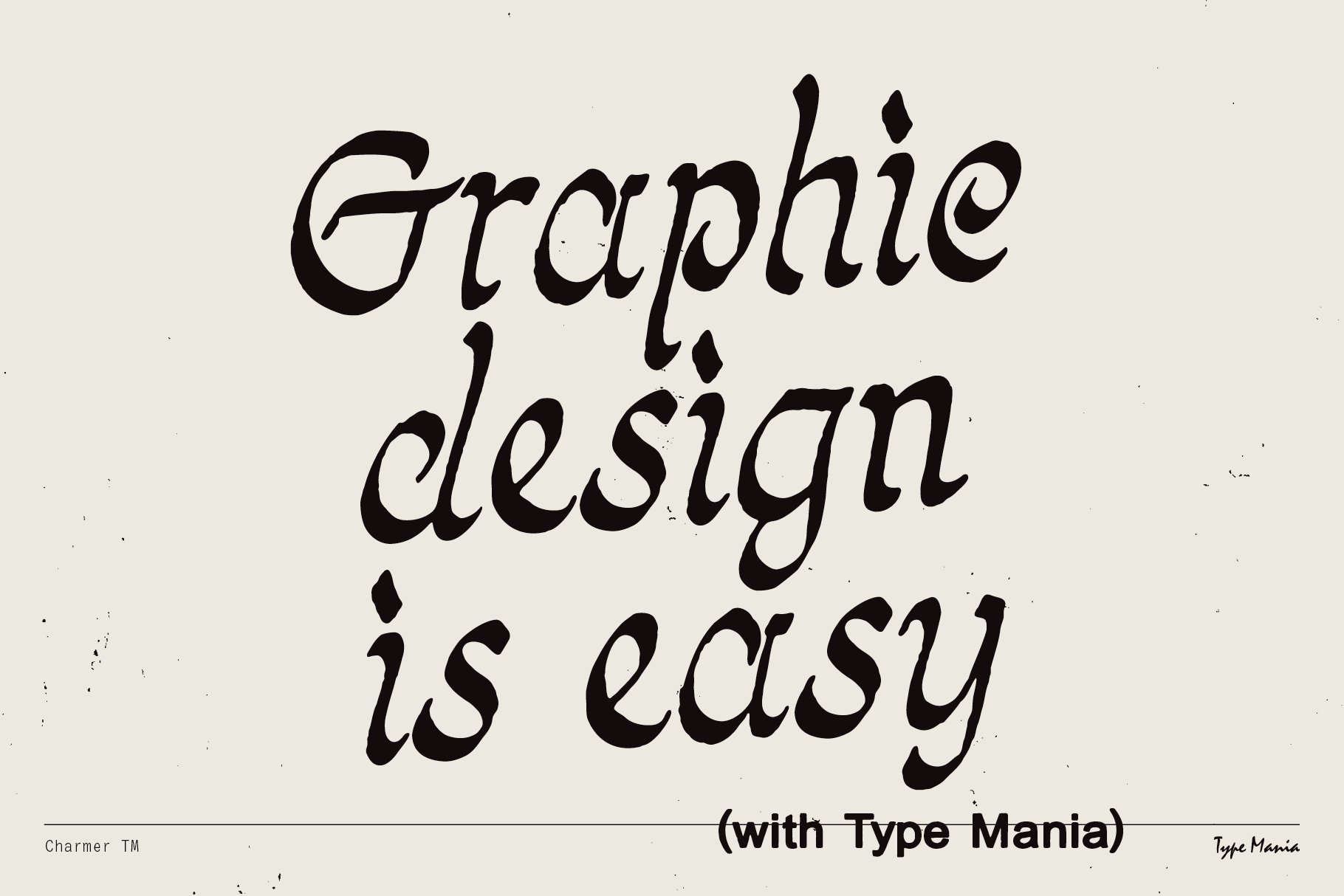 Elegant serif font displaying Graphic design is easy with Type Mania in black on beige background suitable for mockups typography and design projects.