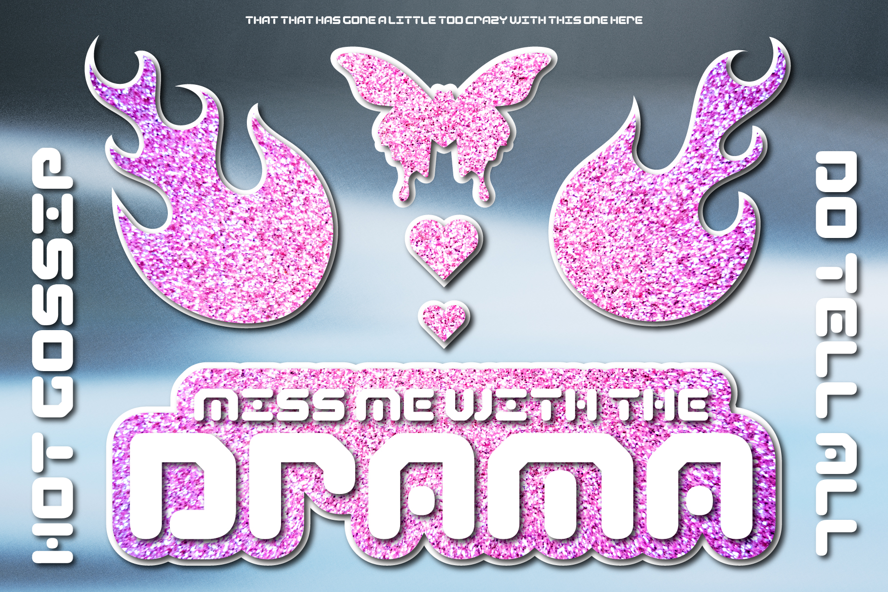 Glittery pink flames, butterfly, hearts with white outlined text surrounding central graphic element