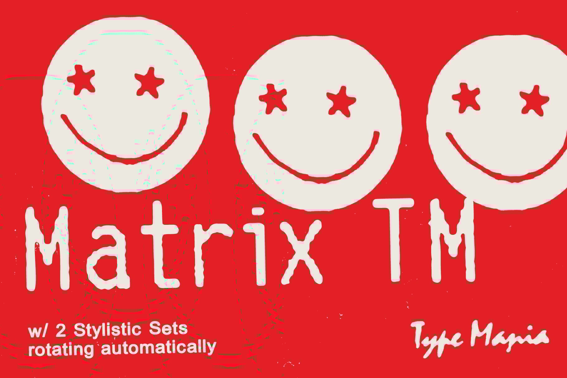 Bold red background with playful white smiley faces and handwritten font Matrix TM by Type Mania. Includes 2 stylistic sets. Ideal for graphic design.