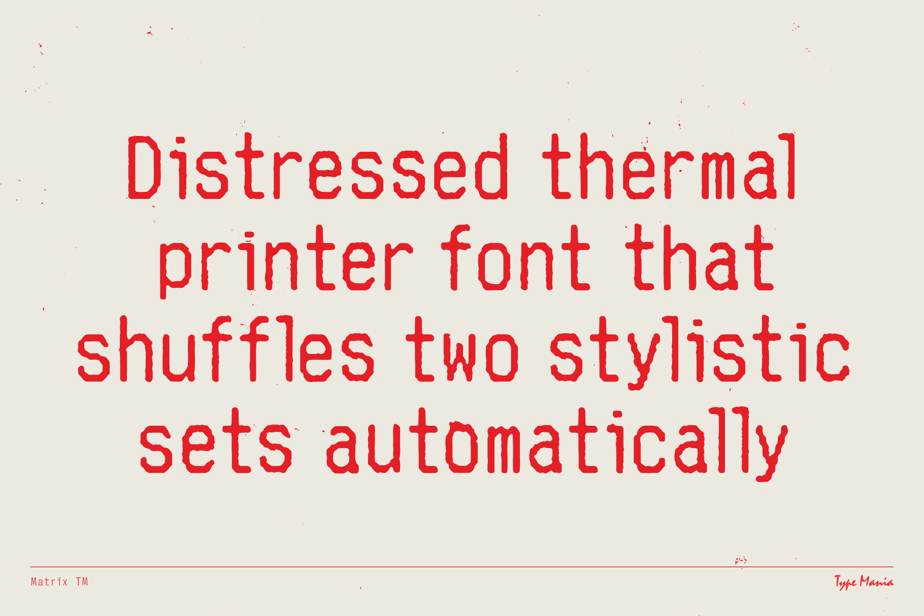 Distressed thermal printer font displaying a shuffled stylistic set. Ideal for graphic design, templates, and creative typography projects.