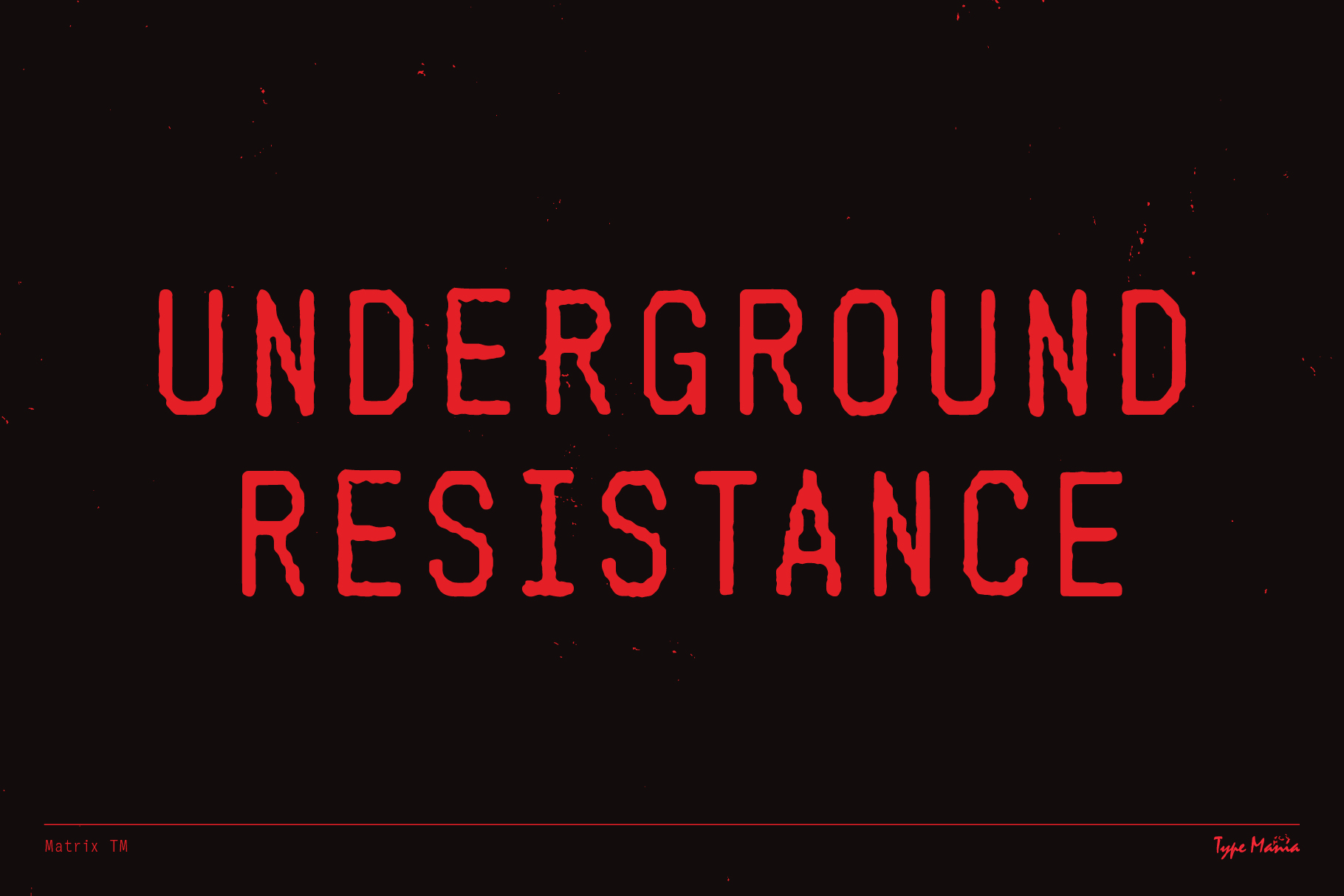 Red text Underground Resistance in bold typeface on a black background. Grunge style font suitable for rebellious posters or edgy design projects.