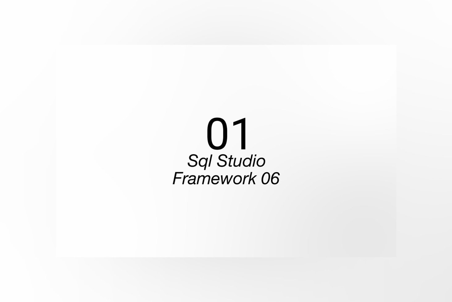 Clean white design template with 01 Sql Studio Framework 06 text. Ideal for mockups, branding, digital assets. Keywords: minimal, professional, modern.