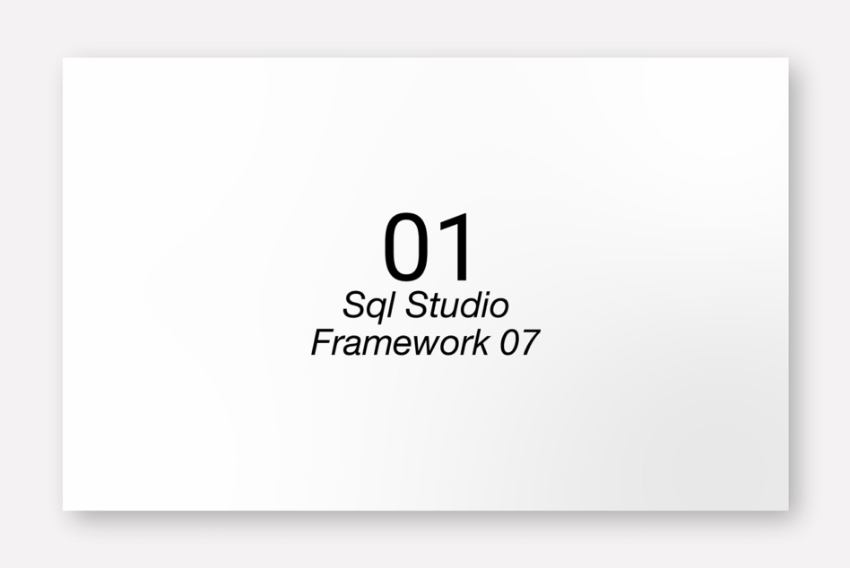 Minimalist white screen displaying SQL Studio Framework 07 title text