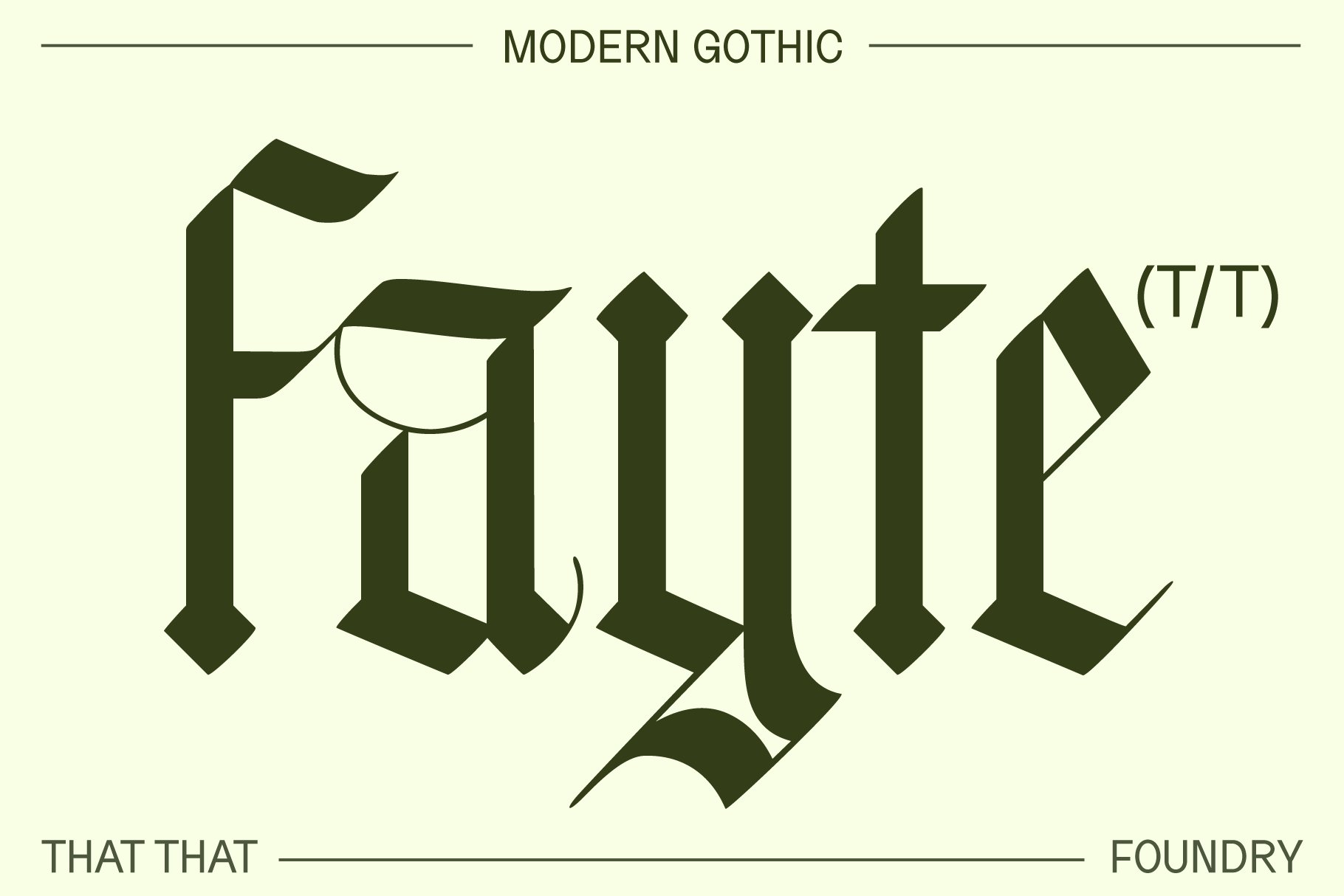Modern Gothic typeface design featured in bold blackletter style font Fayte by That That Foundry ideal for creative graphic design and typography projects.