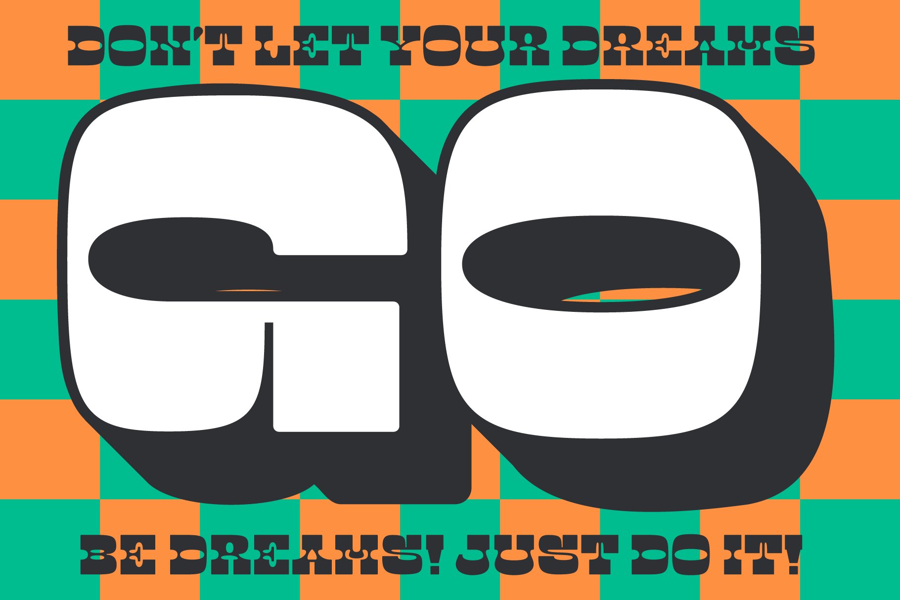 Bold typographic poster with motivational text overlay on orange and teal checkerboard background. Ideal for design templates, typography graphics.